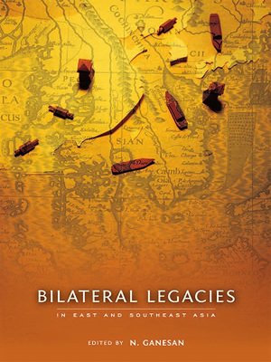 cover image of Bilateral Legacies in East and Southeast Asia